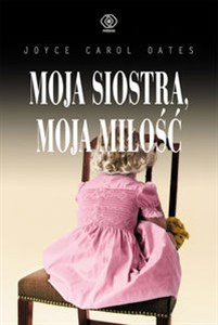 Picture of Moja siostra moja miłość
