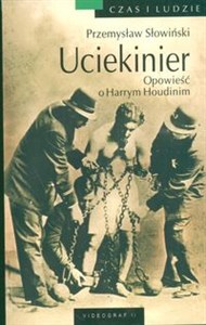 Obrazek Uciekinier Opowieść o Harrym Houdinim