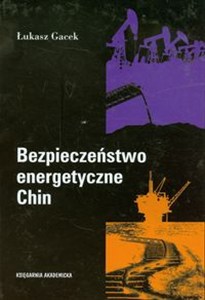 Obrazek Bezpieczeństwo energetyczne Chin