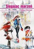 Sięgając m... - Maja Chmiel -  books in polish 