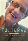 Tu i teraz... - Józefa Hennelowa -  foreign books in polish 