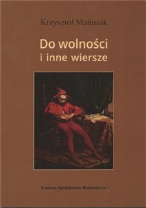 Picture of Do wolności i inne wiersze