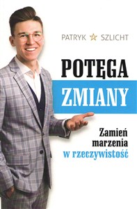 Obrazek Potęga zmiany Zamień marzenia w rzeczywistość