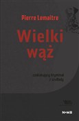 Wielki wąż... - Pierre Lemaitre -  Książka z wysyłką do UK