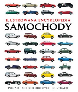 Obrazek Samochody Ilustrowana Encyklopedia Ponad 1800 kolorowych ilustracji