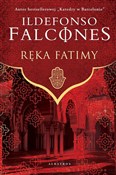 Ręka Fatim... - Ildefonso Falcones -  Polish Bookstore 