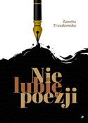 Polska książka : Nie lubię ... - Żanetta Truszkowska