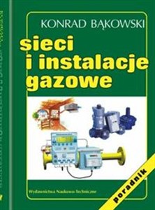Obrazek Sieci i instalacje gazowe Poradnik projektowania, budowy i eksploatacji