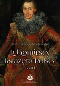 Lubomirscy... - Jan X. Lubomirski-Lanckoroński -  books from Poland