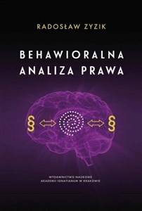 Obrazek Behawioralna analiza prawa Od Leona Petrażyckiego do Cassa Sunsteina