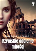 Zobacz : Rzymskie o... - Magdalena Wala