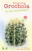 polish book : A nie mówi... - Katarzyna Grochola