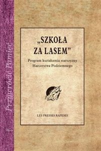 Obrazek Szkoła za lasem Program kształcenia starszyzny Harcerstwa Podziemnego