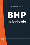 BHP na bud... - Waldemar Klucha -  books in polish 