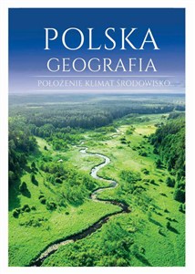 Obrazek Polska Geografia Położenie, klimat, środowisko