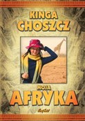 Moja Afryk... - Kinga Choszcz - Ksiegarnia w UK