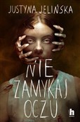 Zobacz : Nie zamyka... - Justyna Jelińska