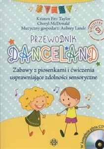 Picture of Danceland Przewodnik Zabawy z piosenkami i ćwiczenia usprawniające zdolności sensoryczne