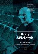 Biały wiel... - Marek Weiss -  Książka z wysyłką do UK