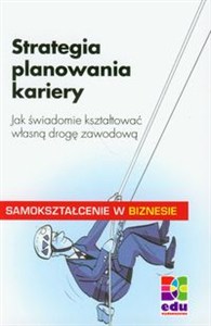 Obrazek Strategia planowania kariery Jak świadomie kształtować własną drogę zawodową