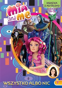 Obrazek Mia and Me 7 Wszystko albo nic Książka z płytą DVD Odcinki 24-26