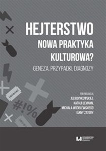 Obrazek Hejterstwo Nowa praktyka kulturowa? Geneza, przypadki, diagnozy