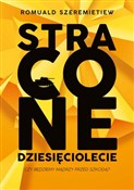 Polska książka : Stracone d... - Romuald Szeremietiew