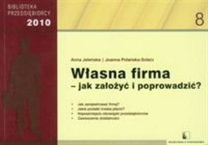 Obrazek Własna firma jak założyć i poprowadzić 2010