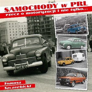 Obrazek Samochody w PRL rzecz o motoryzacji i nie tylko...