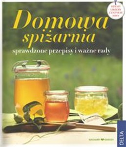 Obrazek Domowa spiżarnia sprawdzone przepisy i ważne rady