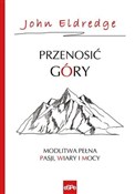 Przenosić ... - John Eldredge -  books in polish 