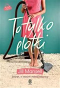 TO TYLKO P... - JILL MANSELL -  foreign books in polish 