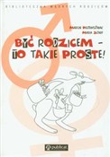 Zobacz : Być rodzic... - Marcin Przewoźniak, Maria Szarf