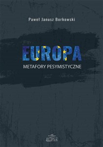 Obrazek Europa metafory pesymistyczne