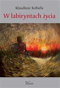 Obrazek W labiryntach życia
