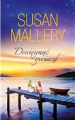 Książka : Dosięgnąć ... - Susan Mallery