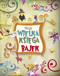 Obrazek Moja wielka księga bajek