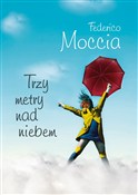 Książka : Trzy metry... - Federico Moccia
