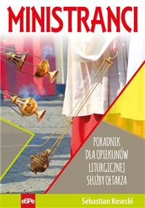 Obrazek Ministranci Poradnik dla opiekunów Liturgicznej Służby Ołtarza