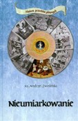 Zobacz : Nieumiarko... - Andrzej Zwoliński