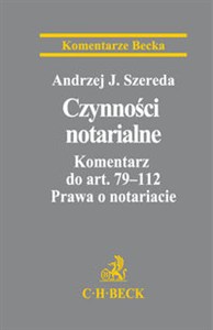 Obrazek Czynności notarialne Komentarz do art. 79-112 Prawa o notariacie