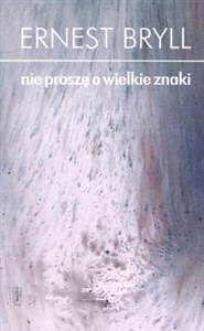 Obrazek Nie proszę o wielkie znaki