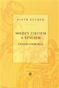 Między cię... - Piotr Szyber -  Książka z wysyłką do UK
