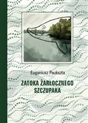 Zatoka Żar... - Eugeniusz Paukszta -  Książka z wysyłką do UK