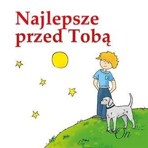 Picture of Najlepsze przed Tobą. On