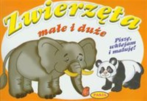 Obrazek Zwierzęta małe i duże Piszę, wklejam i maluję!