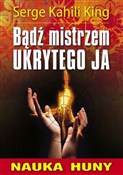 Bądź mistr... - Serge Kahili King -  foreign books in polish 