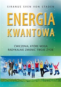 Obrazek Energia kwantowa Ćwiczenia, które mogą radykalnie zmienić twoje życie