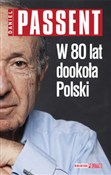 W 80 lat d... - Daniel Passent -  Książka z wysyłką do UK