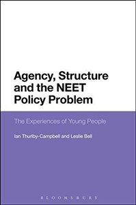 Obrazek Agency, Structure and the NEET Policy Problem: The Experiences of Young People